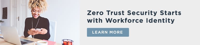 zero trust security starts with workforce identity